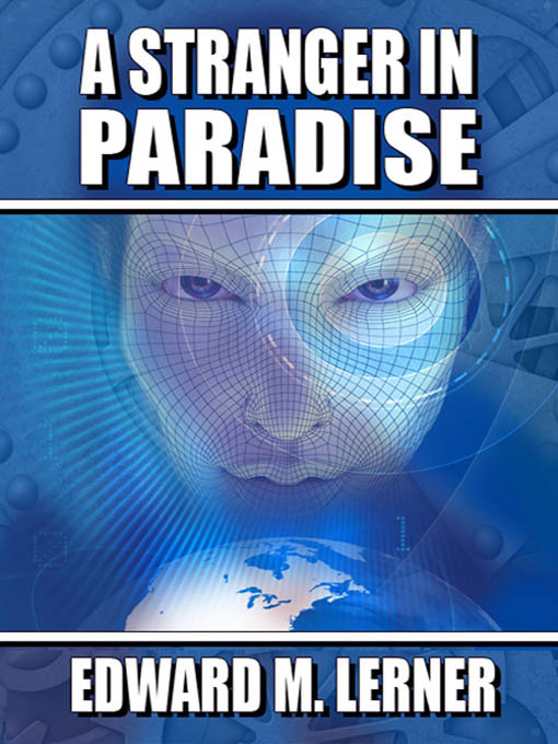 Title details for A Stranger in Paradise by Edward M. Lerner - Available